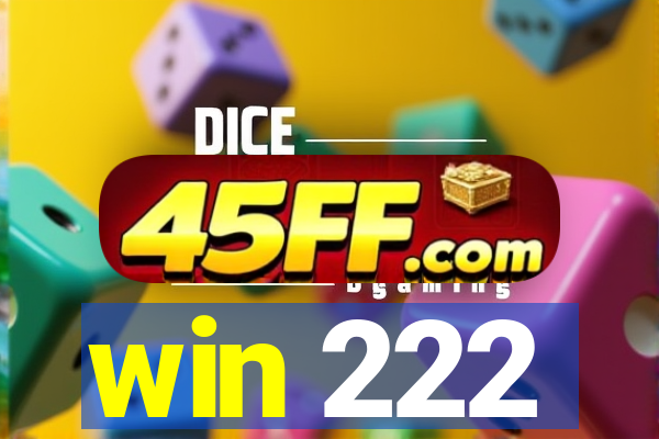 win 222